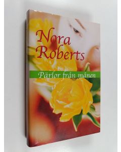 Kirjailijan Nora Roberts käytetty kirja Pärlor från månen