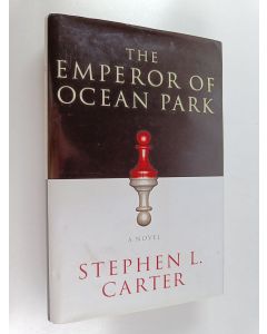 Kirjailijan Stephen L. Carter käytetty kirja The Emperor of Ocean Park