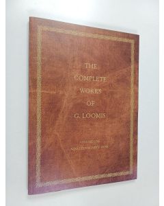 Kirjailijan G. Loomis käytetty kirja The complete works of G. Loomis volume 1