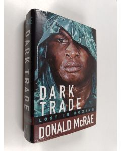 käytetty kirja Dark trade : Lost In Boxing