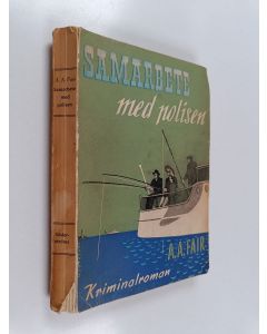 Kirjailijan A. A. Fair käytetty kirja Samarbete med polisen