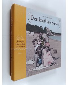 Kirjailijan Birgitta Ekström Söderlund käytetty kirja Den kostbara pärlan : Hangö badanstalt 1879-1939