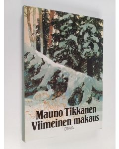 Kirjailijan Mauno Tikkanen käytetty kirja Viimeinen makaus