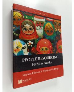 Kirjailijan Stephen Pilbeam käytetty kirja People resourcing : HRM in practice