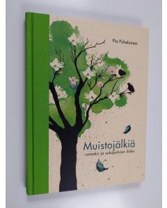 Kirjailijan Pia Puheloinen käytetty kirja Muistojälkiä - omaksi ja sukupolvien iloksi