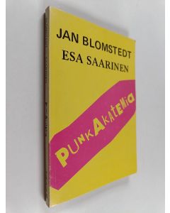 Kirjailijan Jan Blomstedt käytetty kirja Punk-akatemia : kirjallinen pamfletti