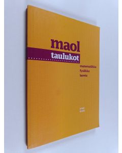 käytetty kirja MAOL-taulukot : matematiikka, fysiikka, kemia