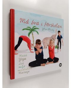 Kirjailijan Ylva Ellneby käytetty kirja Må bra i förskolan musik, yoga, lek, miljö, minfulness, massage