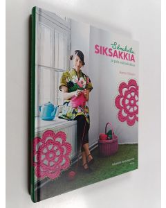 Kirjailijan Hanna Välitalo käytetty kirja Silmukoita, siksakkia ja pala suklaakakkua : kekseliäitä ohjeita tuunarille