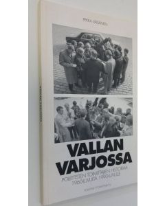 Kirjailijan Pekka Väisänen käytetty kirja Vallan varjossa : Poliittisten toimittajien historiaa 1960-luvulta 1990-luvulle