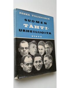 Kirjailijan Pekka Tiilikainen käytetty kirja Suomen tähtiurheilijoita