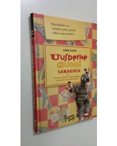 Kirjailijan Anne Kurki käytetty kirja Uusperhe-suomi-sanakirja, eli, Kuinka tulkita uusperheellisen sanavalintoja selkokielelle (UUDENVEROINEN)