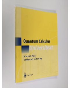 Kirjailijan Victor Kac & Pokman Cheung käytetty kirja Quantum Calculus