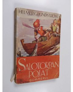 Kirjailijan Helmer Grundström käytetty kirja Salotorpan pojat