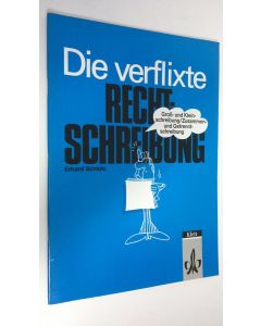 Kirjailijan Erhard Schlutz käytetty teos Die verflixte Rechtschreibung : Gross. Und Kleinschreibung/Zusammen- und Getrenntschreibung (UUDENVEROINEN)