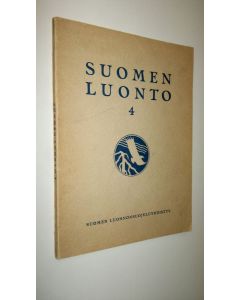 käytetty kirja Suomen luonto 4 - Suomen luonnonsuojeluyhdistuksen vuosikrija 1944