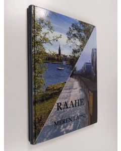 Kirjailijan Markku Suhonen käytetty kirja Raahe - meren lapsi