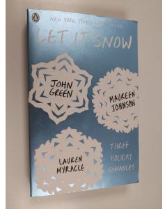 Kirjailijan John Green käytetty kirja Let it snow : three holiday romances - Three holiday romances
