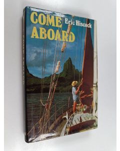 Kirjailijan Eric C. Hiscock käytetty kirja Come Aboard