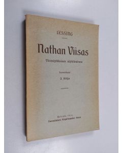 Kirjailijan Gotthold Ephraim Lessing käytetty kirja Nathan Viisas : viisinäytöksinen näytelmäruno