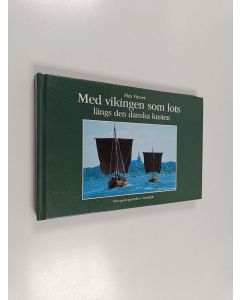 Kirjailijan Max Vinner käytetty kirja Med vikingen som lots längs den danska kusten