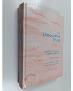 Kirjailijan Joyanna L. Silberg käytetty kirja The dissociative child : diagnosis, treatment, and management