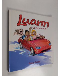 Kirjailijan Greg Evans käytetty kirja Luann - Curves Ahead