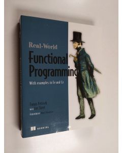 Kirjailijan Tomas Petricek & Jon Skeet käytetty kirja Real-World Functional Programming - With Examples in F# and C#