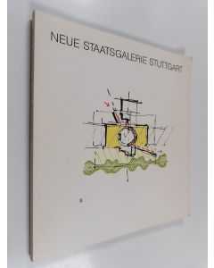 Kirjailijan Staatliches Hochbauamt I Stuttgart käytetty kirja Neue Staatsgalerie und Kammertheater Stuttgart
