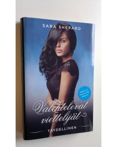 Kirjailijan Sara Shepard uusi kirja Täydellinen (UUSI)
