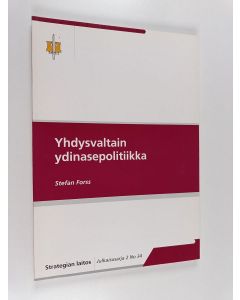 Kirjailijan Stefan Forss käytetty kirja Yhdysvaltain ydinasepolitiikka