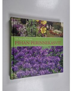 Kirjailijan Ulla Salo & Pertti Salo käytetty kirja Pihan perinnekasvit