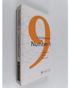 Kirjailijan Cecil Balmond käytetty kirja Number 9 : the search for the Sigma code : nine fixed points in the wind