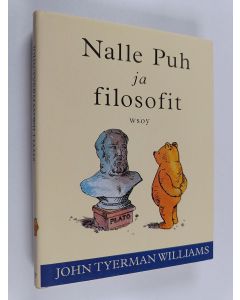 Kirjailijan John Tyerman Williams käytetty kirja Nalle Puh ja filosofit