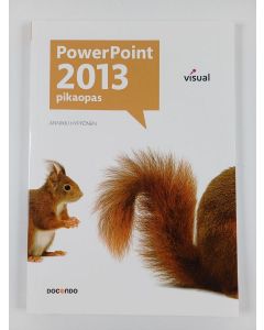 Kirjailijan Annikki Hyppönen uusi kirja PowerPoint 2013 : pikaopas