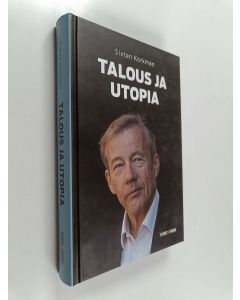 Kirjailijan Sixten Korkman käytetty kirja Talous ja utopia