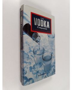 Kirjailijan Desmond Begg käytetty kirja The vodka companion : a connoisseur's guide