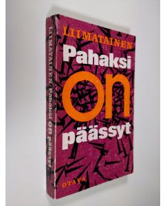 Kirjailijan Reijo Liimatainen uusi kirja Pahaksi on päässyt