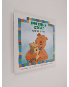 Kirjailijan Hannu Taina käytetty kirja Uppo-Nallen ystävät Puut ja linnut