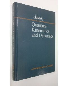 Kirjailijan Julian Seymour Schwinger käytetty kirja Quantum Kinematics and Dynamics