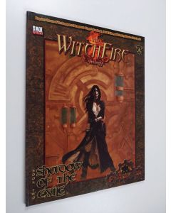 Kirjailijan Matt Staroscik käytetty kirja The Witchfire Trilogy - Shadow of the Exile ; a D20 System Adventure for PCs of Levels 3-5