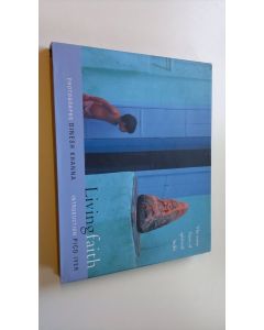 Kirjailijan Dinesh Khanna käytetty kirja Living faith : The many faces of spiritual India