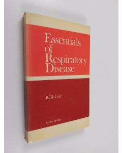 Kirjailijan R. B. Cole käytetty kirja Essentials of respiratory disease