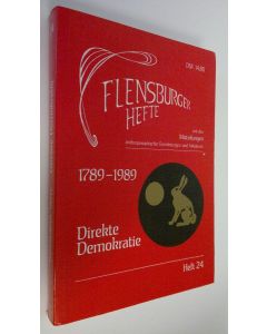 käytetty kirja Flensburger hefte heft 24 : mit den Mitteilungen anthroposophischer Einrichtungen und Initiativen : Direkte Demokratie 1789-1989