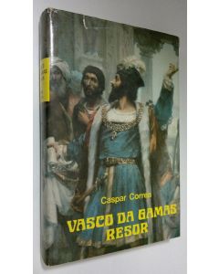 Kirjailijan Caspar Correa käytetty kirja Vasco de Gamas resor