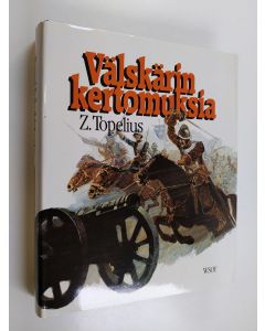 Kirjailijan Zacharias Topelius käytetty kirja Välskärin kertomuksia