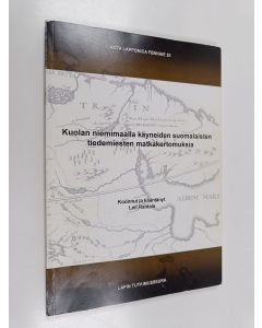 käytetty kirja Kuolan niemimaalla käyneiden suomalaisten tiedemiesten matkakertomuksia