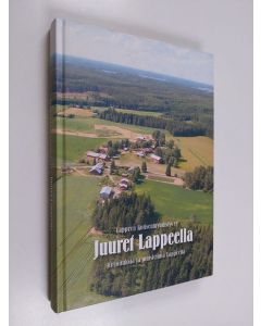 käytetty kirja Juuret Lappeella : kirjoituksia ja muistelmia Lappeelta
