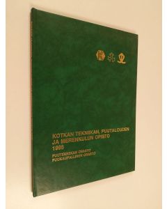 käytetty kirja Kotkan tekniikan, puutalouden ja merenkulun opisto 1995