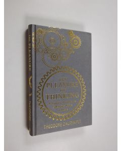 Kirjailijan Theodore Dalrymple käytetty kirja The Pleasure of Thinking - A Journey Through the Sideways Leaps of Ideas